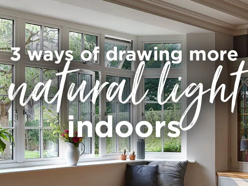 3 ways of drawing more natural light into a property