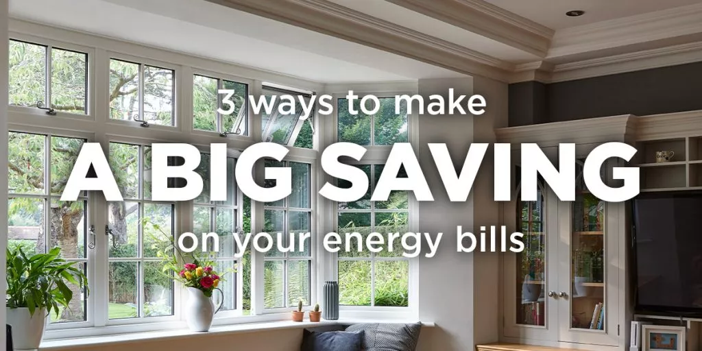 3 ways to make a big saving on your energy bills